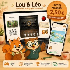 Abonnement mensuel Lou & Léo pour apprendre l’orthographe en jouant sur ordinateur et smartphone